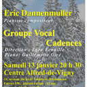 Rendez-vous samedi 13 janvier 2018 chez Alfred de Vigny pour écouter le Groupe Vocal Cadences et le pianiste compositeur Eric Dannenmüller. A très bientôt!
