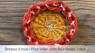 Tuto CLAE :  Fleur tissée